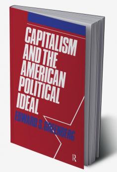 Capitalism and the American Political Ideal