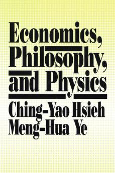 Economics Philosophy and Physics