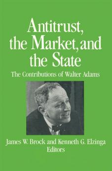 Antitrust the Market and the State
