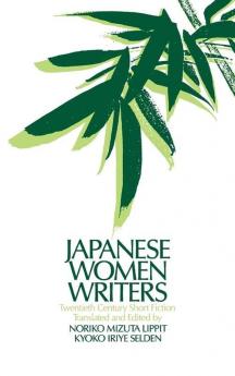 Japanese Women Writers: Twentieth Century Short Fiction