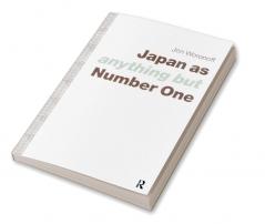 Japan as (Anything but) Number One