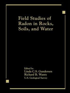 Field Studies of Radon in Rocks Soils and Water