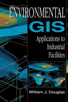 Environmental GIS Applications to Industrial Facilities
