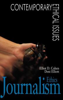 Journalism Ethics: A Reference Handbook (Contemporary Ethical Issues)