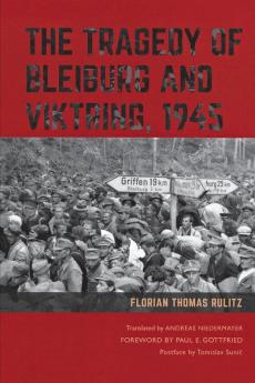The Tragedy of Bleiburg and Viktring 1945