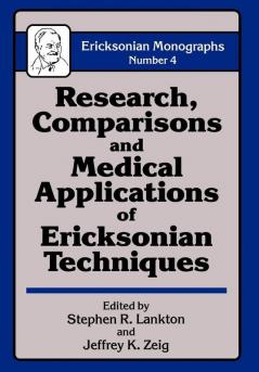 Research Comparisons And Medical Applications Of Ericksonian Techniques