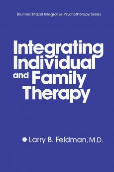 Integrating Individual And Family Therapy