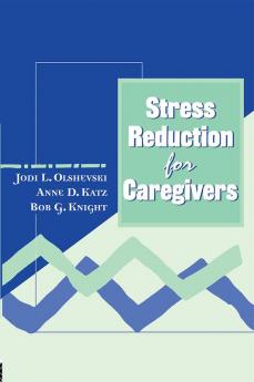 Stress Reduction for Caregivers