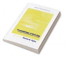 Traumatology of grieving