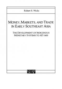 Money Markets and Trade in Early Southeast Asia