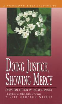 Doing Justice Showing Mercy