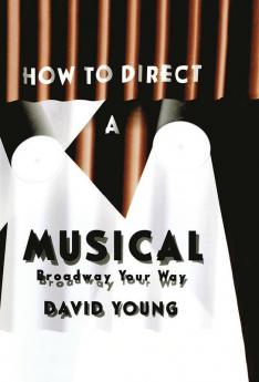 How to Direct a Musical