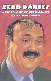 Zero Dances: A Biography of Zero Mostel (Limelight)