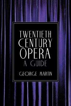 Twentieth Century Opera: A Guide (Limelight)