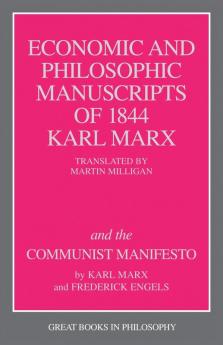 The Economic and Philosophic Manuscripts of 1844 and the Communist Manifesto