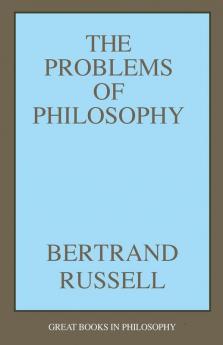 The Problems of Philosophy (Great Books in Philosophy)