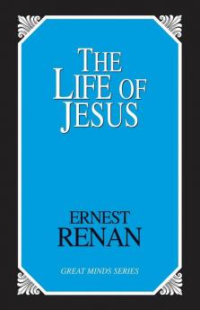 The Life of Jesus (Great Minds)