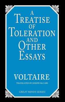 A Treatise on Toleration and Other Essays