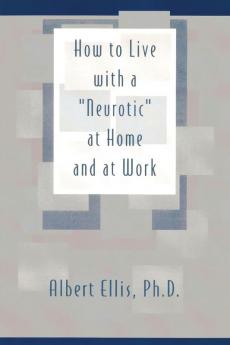 How to Live with a Neurotic