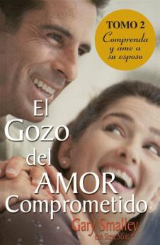 El gozo del amor comprometido: Tomo 2