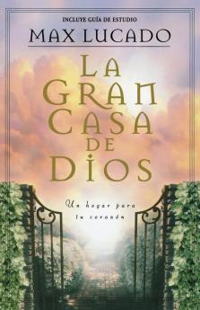 La Gran Casa de Dios = The Great House of God