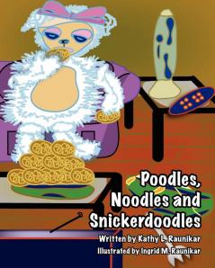 Poodles Noodles and Snickerdoodles