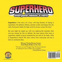 Superhero: Everyone Needs a Hero