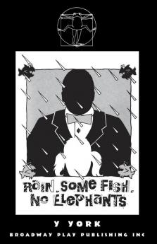 Rain. Some Fish. No Elephants.