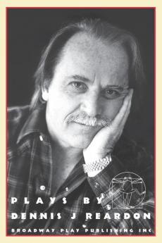 Plays By Dennis J Reardon