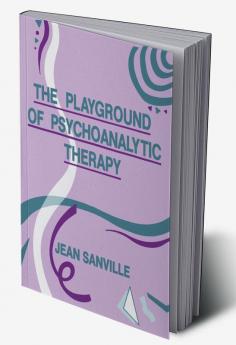 Playground of Psychoanalytic Therapy