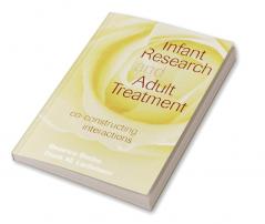 Infant Research and Adult Treatment