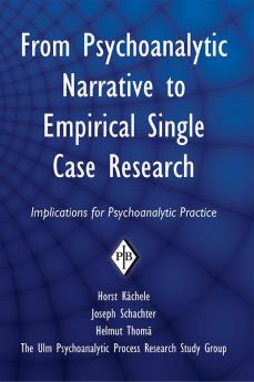 From Psychoanalytic Narrative to Empirical Single Case Research