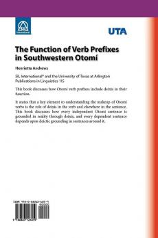 The Function of Verb Prefixes in Southwestern Otom: 115 (Summer Institute of Linguistics and the University of Texas)