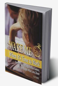 Wake Me When It's Time to Work