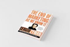 The End of Marketing as We Know It