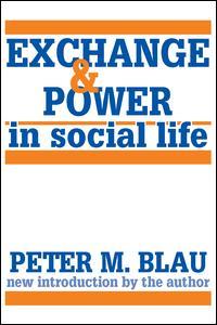 Exchange and Power in Social Life