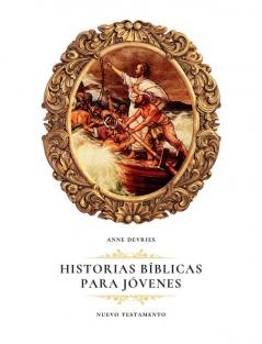 Historias Bíblicas Para Jóvenes: Nuevo Testamento (Spanish Edition)