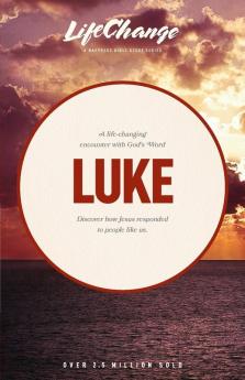 Luke: A Navpress Bible Study Emphasizing (Lifechange)