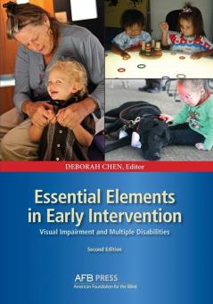 Essential Elements in Early Intervention: Visual Impairment and Multiple Disabilities Second Edition