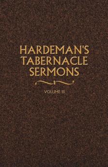 Hardeman's Tabernacle Sermons Volume III: 03