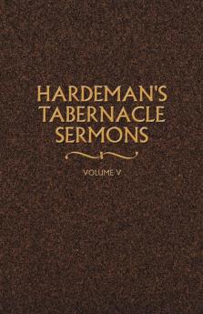 Hardeman's Tabernacle Sermons Volume V: 05