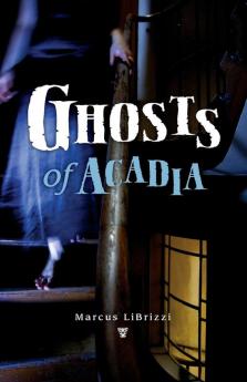 Ghosts of Acadia