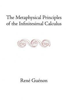 The Metaphysical Principles of the Infinitesimal Calculus