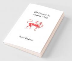 The Crisis of the Modern World