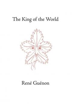 The King of the World (Rene Guenon Works)