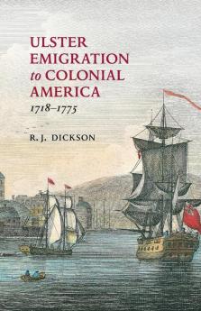 Ulster Emigration to Colonial America 1718-1775
