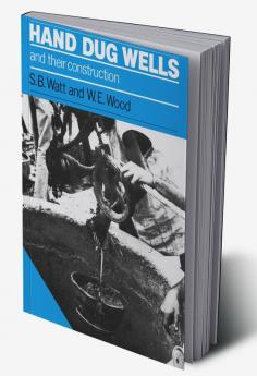 Hand Dug Wells and their Construction