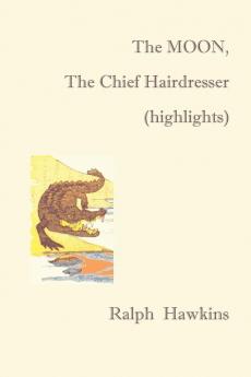 The Moon the Chief Hairdesser (Highlights)