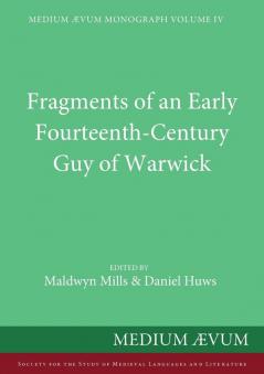 Fragments of an Early Fourteenth-Century Guy of Warwick