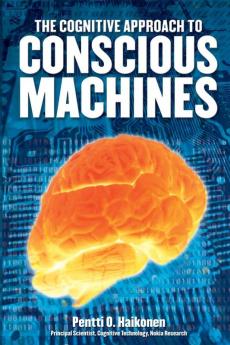 Cognitive Approach to Conscious Machines
